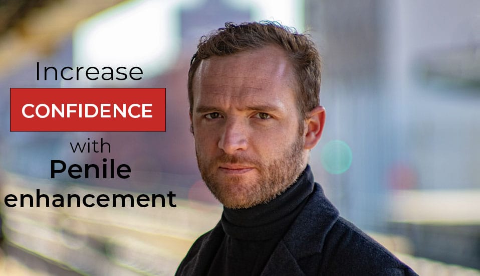 improve confidence and performance with penile enhancement