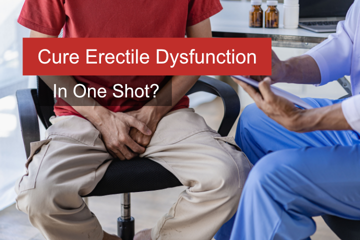 cure erectile dysfunction in one shot