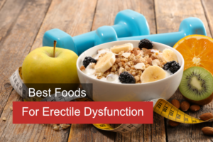 best foods for erectile dysfunction