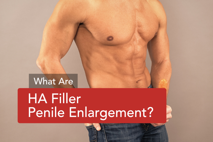 ha filler penile enlargement